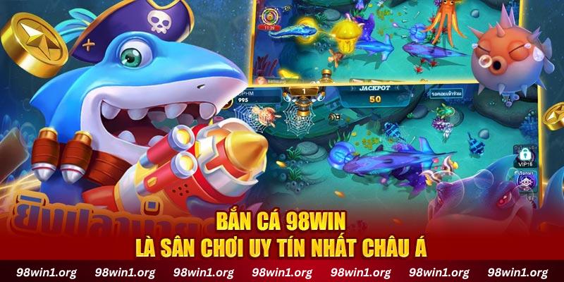 Bắn cá là sân chơi uy tín nhất Châu Á