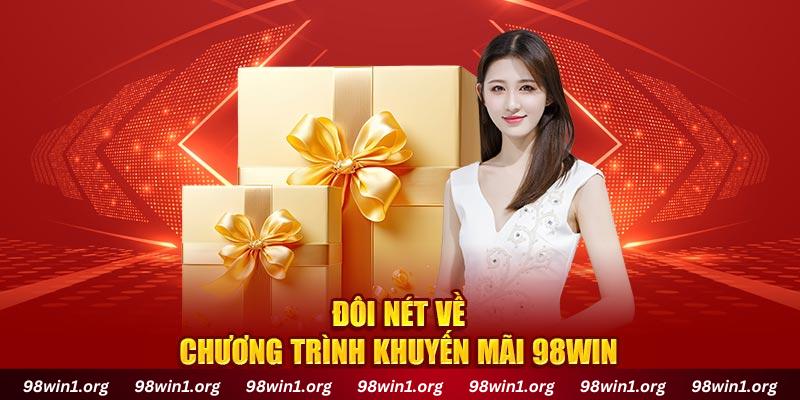 Đôi nét về chương trình khuyến mãi 98win