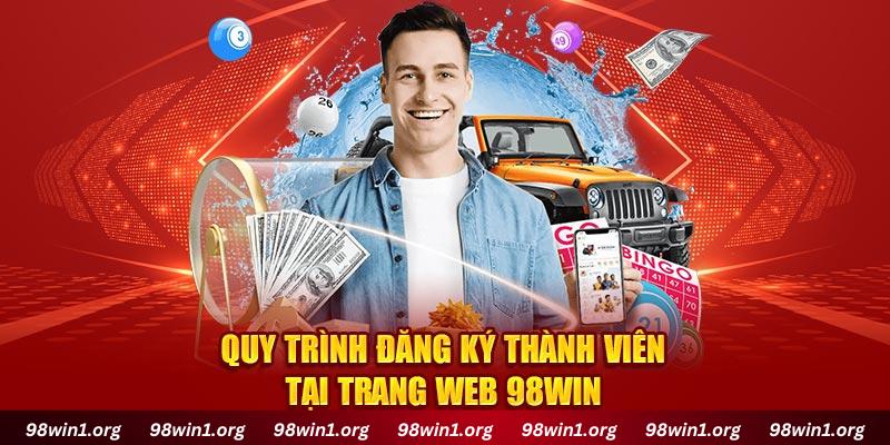 Quy trình đăng ký thành viên tại trang web 98Win